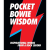 Pocket Bowie Wisdom: Inspirational Words from a Rock Legend - Hardcover