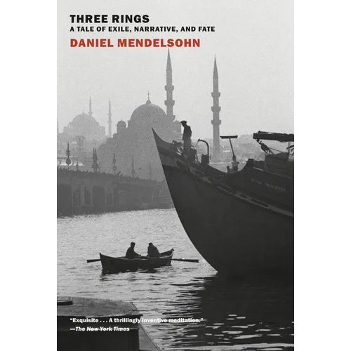 Three Rings: A Tale of Exile, Narrative, and Fate - Paperback