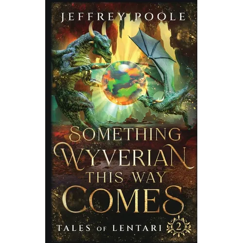 Something Wyverian This Way Comes - Paperback