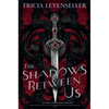 The Shadows Between Us - Hardcover
