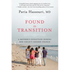 Found in Transition: A Mother's Evolution During Her Child's Gender Change - Hardcover