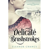 Delicate Brushstrokes - Paperback