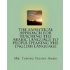 The Analytical Approach For Teaching The Arabic Language To People Speaking The English Language - Paperback