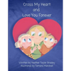 Cross My Heart and Love You Forever - Paperback