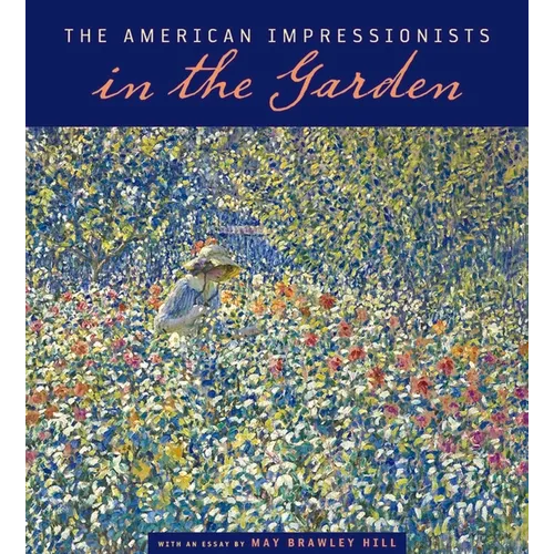 The American Impressionists in the Garden - Paperback
