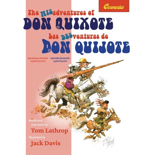 The Misadventures of Don Quixote Bilingual Edition: Las desventuras de Don Quijote, Edición Bilingüe - Hardcover