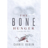 The Bone Hunger - Hardcover