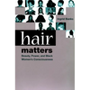 Hair Matters: Beauty, Power, and Black Women's Consciousness - Paperback