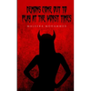 Demons come out to play at the worst times - Paperback