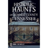Historic Haunts of Sumner County, Tennessee - Paperback