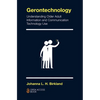 Gerontechnology: Understanding Older Adult Information and Communication Technology Use - Paperback