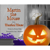 Martin the Mouse in a Haunted House - Hardcover