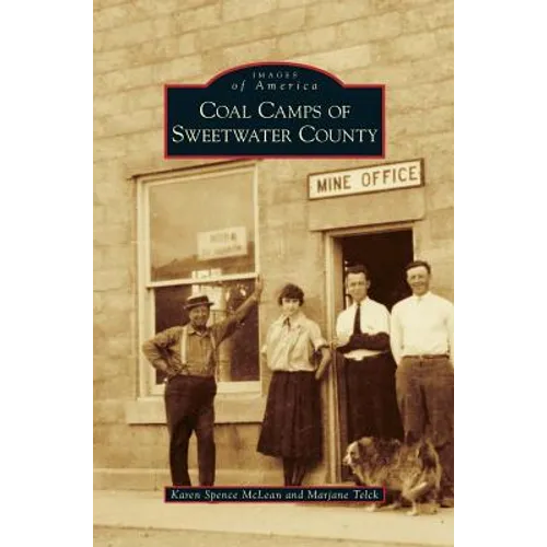 Coal Camps of Sweetwater County - Hardcover