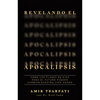 Revelando El Apocalipsis / Revealing Revelation. How God's Plans for the Future Can Change Your Life Now - Paperback