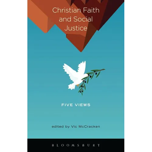 Christian Faith and Social Justice: Five Views - Paperback