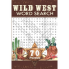 Wild West Word Search: Travel Size Western Word Find Puzzle Book for Adults and Everyone - Paperback