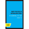 Party Politics in Republican China: The Kuomintang, 1912-1924 - Paperback