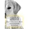 Color Me Labrador Retriever: Adult Coloring Book - Paperback