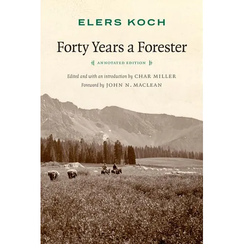 Forty Years a Forester (Second Edition, ) - Paperback