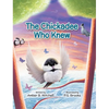 The Chickadee Who Knew - Hardcover
