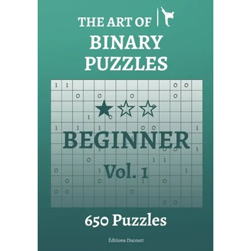 The Art of Binary Puzzles Beginner Vol.1 - Paperback