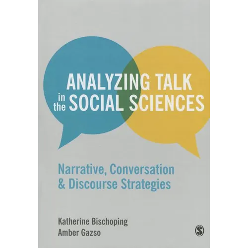 Analyzing Talk in the Social Sciences: Narrative, Conversation and Discourse Strategies - Paperback