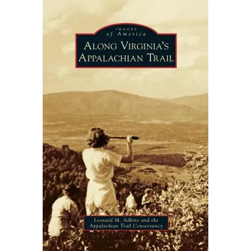 Along Virginia's Appalachian Trail - Hardcover