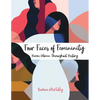 Four Faces of Femininity: Heroic Women Throughout History - Paperback