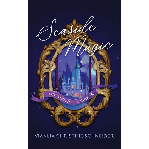 Seaside Magic The World of the Mirror - Paperback