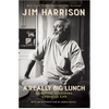 A Really Big Lunch: The Roving Gourmand on Food and Life - Paperback