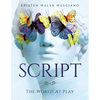 Script: The World At Play - Paperback