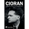 Cioran - A Dionysiac with the voluptuousness of doubt - Hardcover