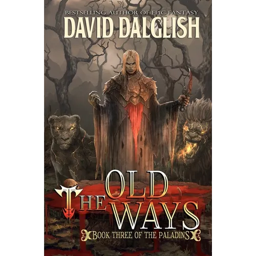 The Old Ways: The Paladins #3 - Paperback