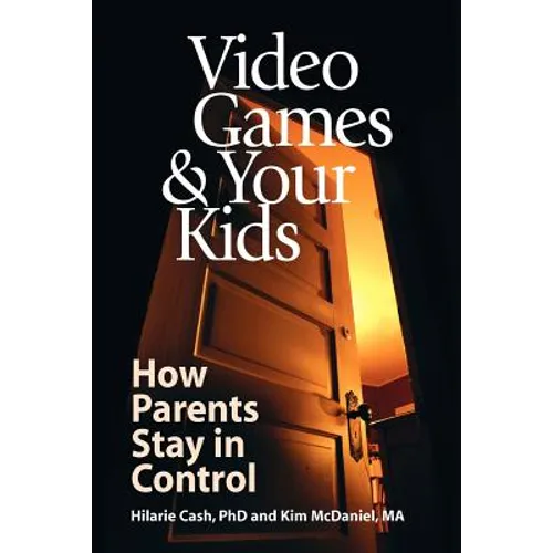 Video Games & Your Kids: How Parents Stay in Control - Paperback