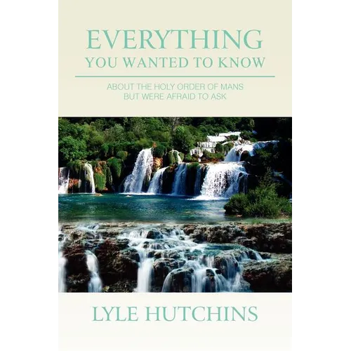 Everything You Wanted to Know: about the Holy Order of Mans but Were Afraid to Ask - Paperback