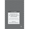 Devotion to St. Anne in Texts and Images: From Byzantium to the Late European Middle Ages - Hardcover