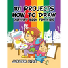 101 Projects How to Draw Activity Book for Kids Activity Book - Paperback
