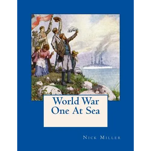 World War One At Sea: As Seen On Contemporary Postcards - Paperback
