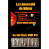 Los Anunnaki de Nibiru: Creadores Olvidados de la Humanidad, Esclavizadores, Destructores, Salvadores y Ocultos Arquitectos del Nuevo Orden Mundial - Paperback
