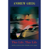 This Life, This Life: New & Selected Poems 1976-2006 - Paperback