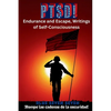 Ptsd!: Endurance and Escape, Writings of Self-Consciousness - Paperback