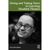 Giving and Taking Voice in Learning Disabled Theatre - Paperback