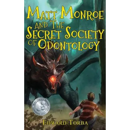 Matt Monroe and The Secret Society of Odontology - Hardcover