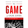 The Game of Our Lives: The English Premier League and the Making of Modern Britain - Paperback