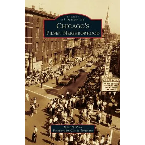 Chicago's Pilsen Neighborhood - Hardcover
