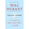 Fallen Leaves: Last Words on Life, Love, War, and God - Paperback