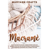 Macramè: Enjoy The Magic Of Macramè. Combine Different Knots And Textures To Give Life, With Detailed Patterns, To Modern - Paperback