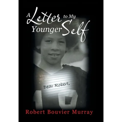 A Letter to My Younger Self - Hardcover