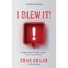 I Blew It!: The biggest mistakes I've made in ministry . . . and how you can avoid them - Paperback