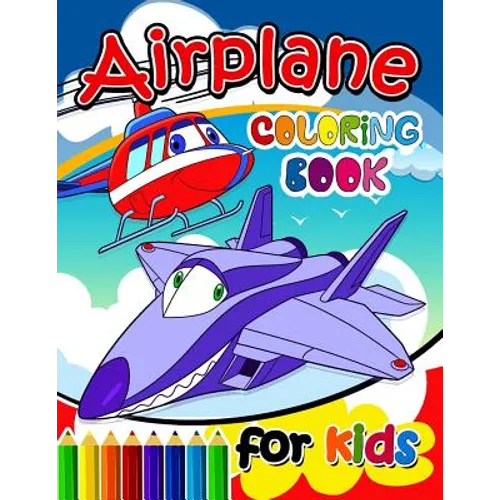 Airplane Coloring Books for Kids: Activity book for boy, girls, kids Ages 2-4,3-5,4-8 - Paperback